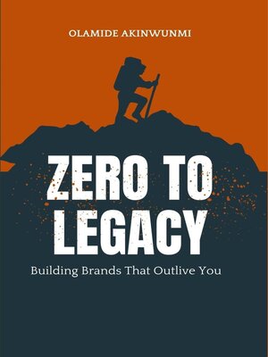 cover image of Zero to Legacy